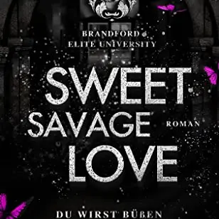 Sweet Savage Love: College Bully Romance / Enemies To Lovers