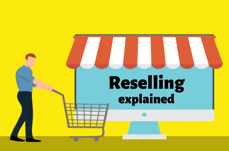 How does reselling work? Reselling for beginners