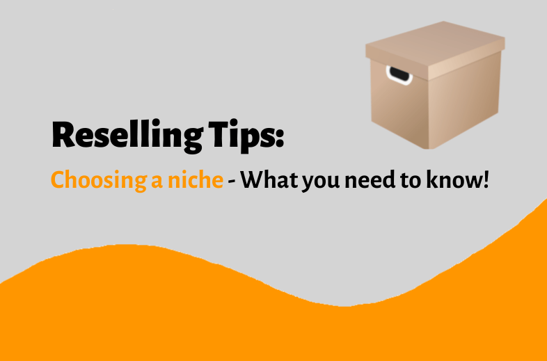 Reselling tips when choosing a niche: The 6 most important criteria